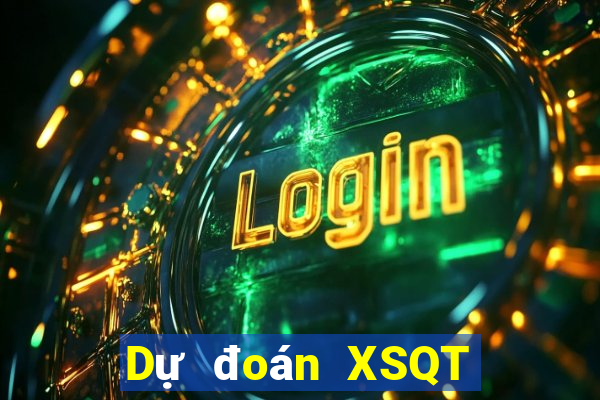 Dự đoán XSQT ngày 26