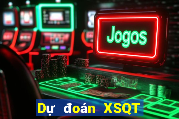 Dự đoán XSQT ngày 26