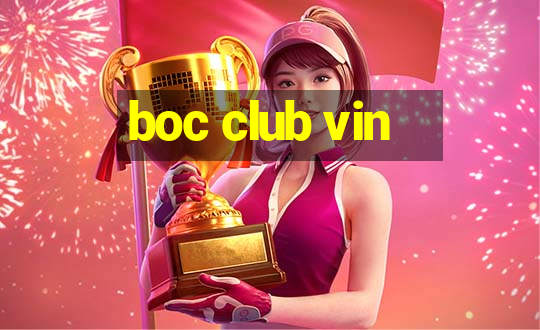 boc club vin