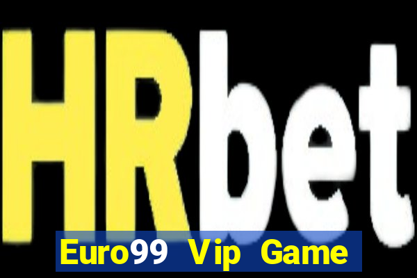 Euro99 Vip Game Bài Khuyến Mãi