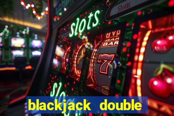 blackjack double for less