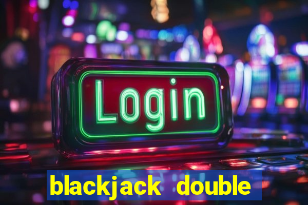 blackjack double for less