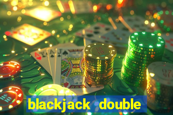 blackjack double for less