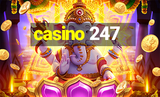 casino 247