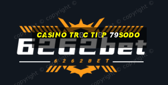 Casino Trực tiếp 79sodo