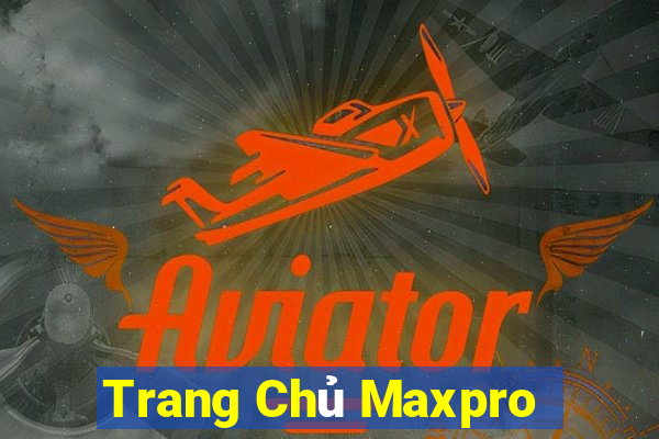 Trang Chủ Maxpro