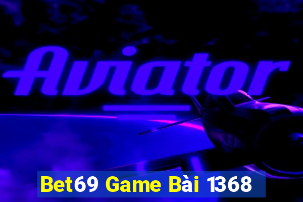 Bet69 Game Bài 1368