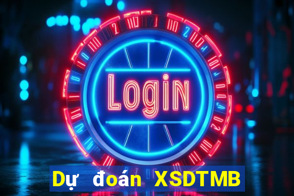 Dự đoán XSDTMB ngày 12