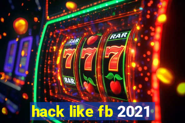 hack like fb 2021