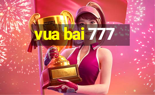 vua bai 777