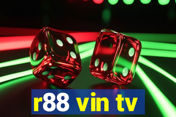 r88 vin tv