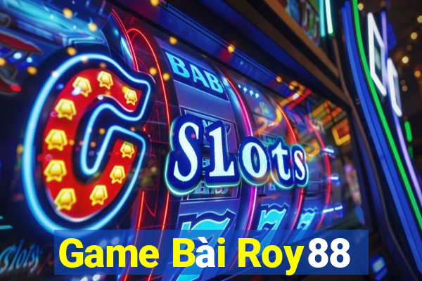 Game Bài Roy88