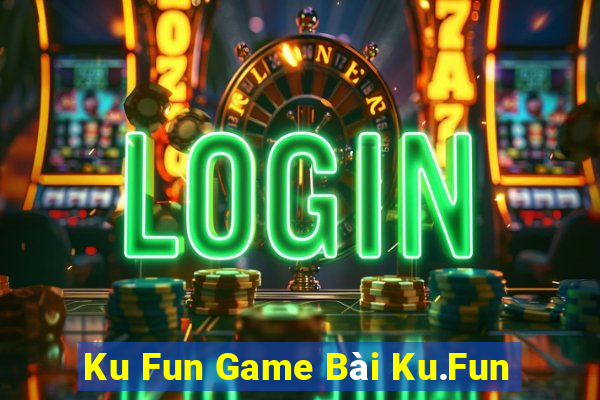 Ku Fun Game Bài Ku.Fun