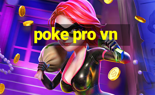 poke pro vn