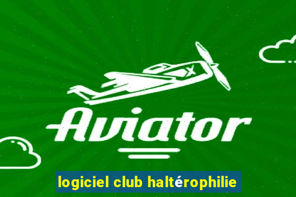 logiciel club haltérophilie