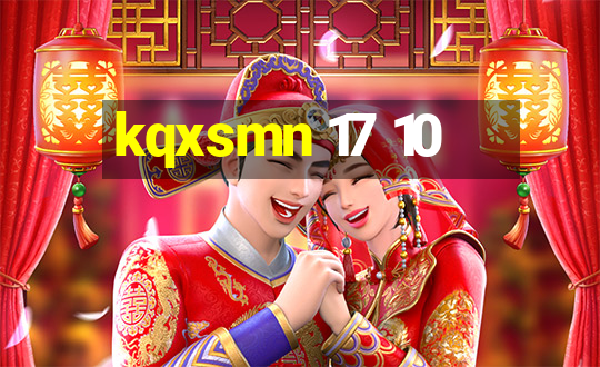 kqxsmn 17 10