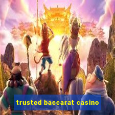 trusted baccarat casino