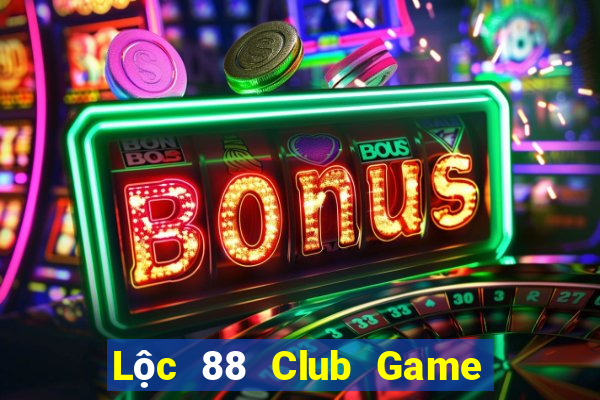 Lộc 88 Club Game Bài Lá