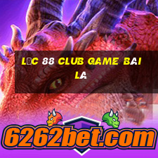 Lộc 88 Club Game Bài Lá