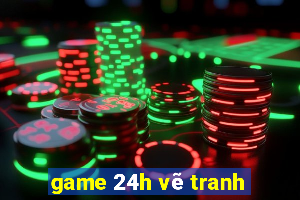 game 24h vẽ tranh