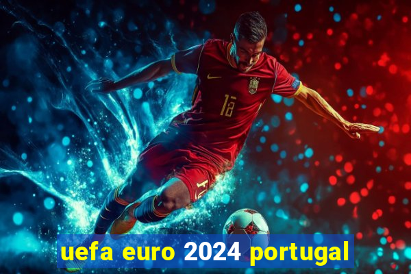 uefa euro 2024 portugal