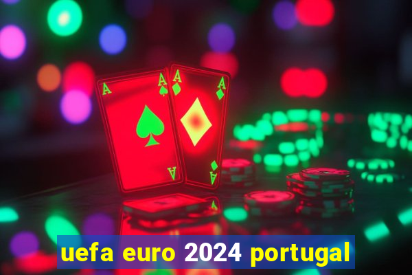 uefa euro 2024 portugal