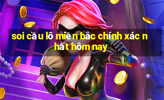 soi cầu lô miền bắc chính xác nhất hôm nay