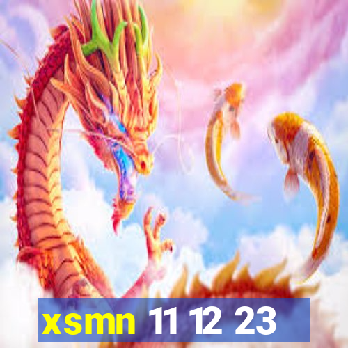 xsmn 11 12 23