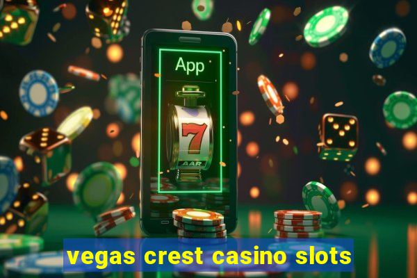 vegas crest casino slots