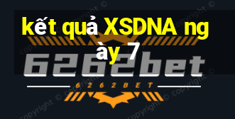 kết quả XSDNA ngày 7