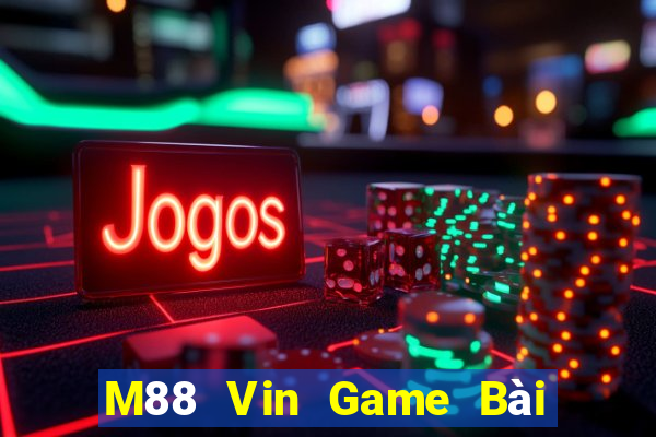 M88 Vin Game Bài 247 Club