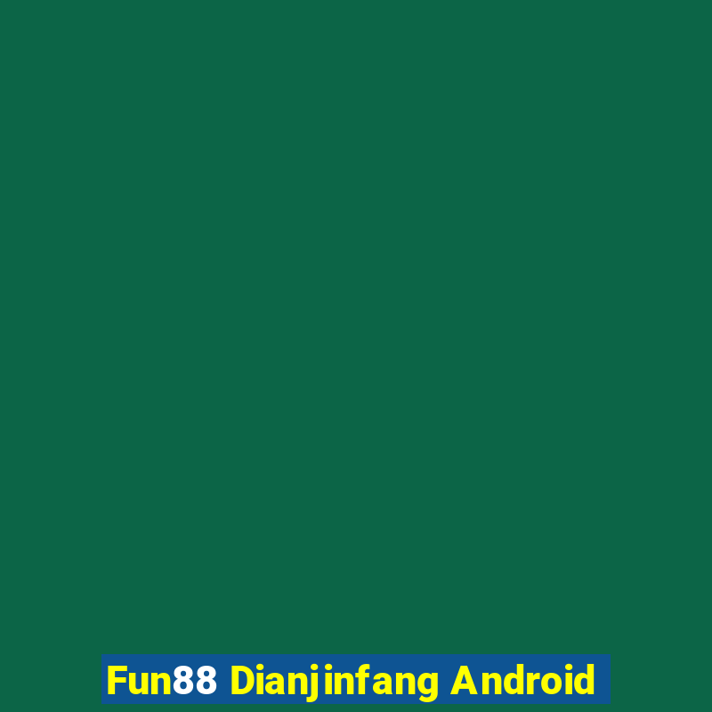 Fun88 Dianjinfang Android