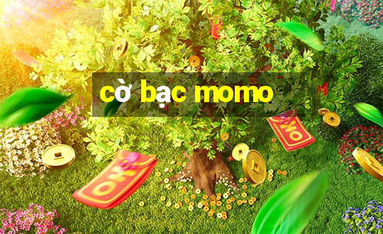 cờ bạc momo