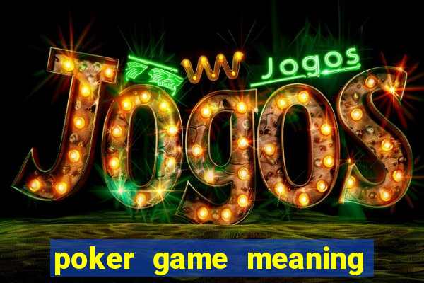 poker game meaning in urdu