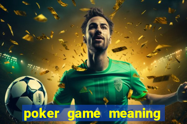 poker game meaning in urdu