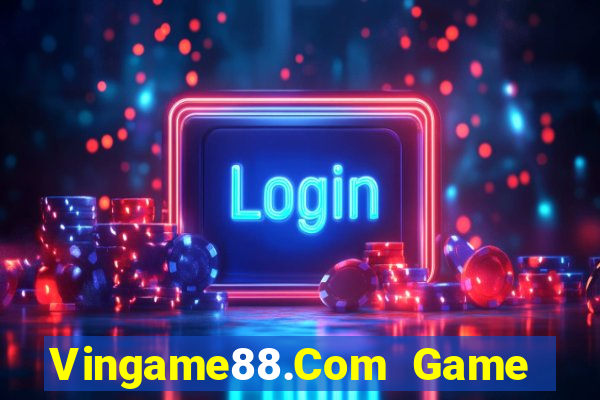 Vingame88.Com Game Bài Miễn Phí