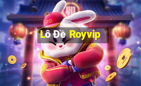 Lô Đề Royvip