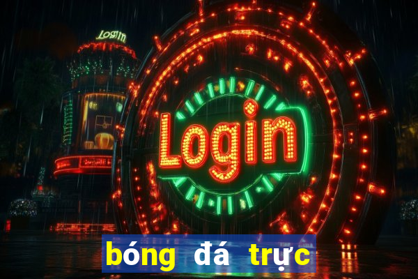 bóng đá trực tiếp hôm nay thái lan