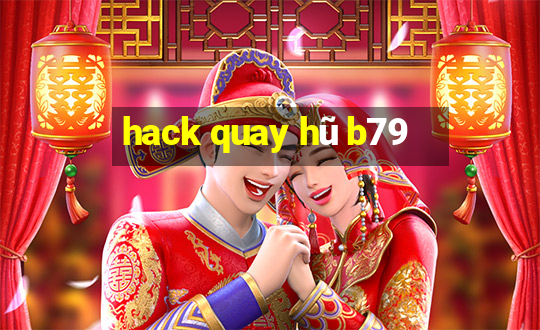 hack quay hũ b79