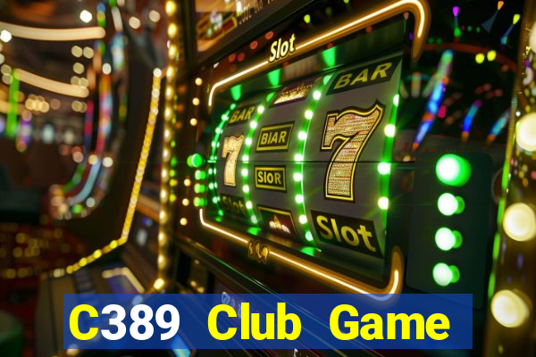 C389 Club Game Bài Vip