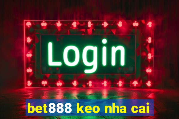 bet888 keo nha cai