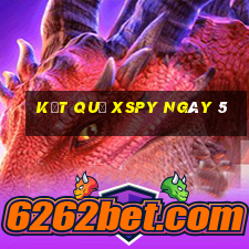 kết quả XSPY ngày 5