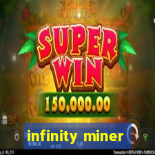 infinity miner