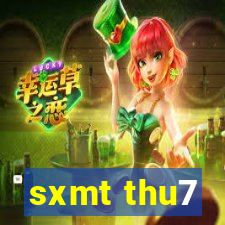 sxmt thu7