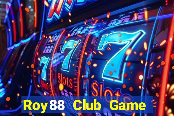 Roy88 Club Game Bài Chơi Với Bạn Bè