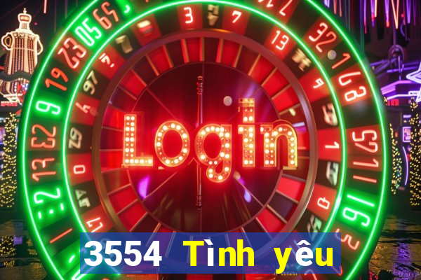 3554 Tình yêu đặt cược vé số