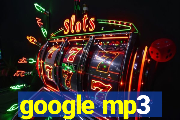 google mp3