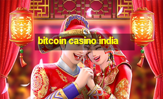 bitcoin casino india