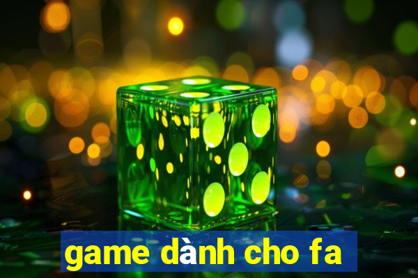 game dành cho fa