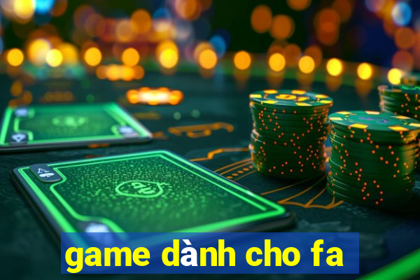 game dành cho fa